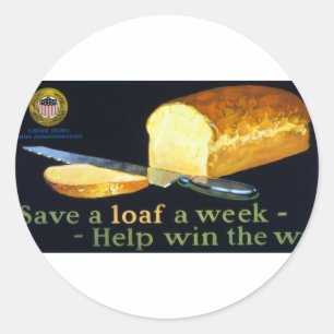 Save a Loaf a Week ~ help Win the War Classic Round Sticker