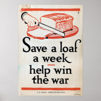 Save a loaf a week — help win the war poster