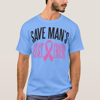 Save a mans best friend T-Shirt
