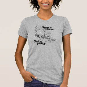 SAVE A MOUSE -.png T-Shirt
