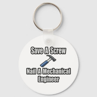 Save a Screw, Nail a Mechanical Engineer Key Ring