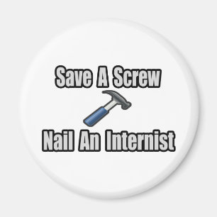 Save a Screw, Nail an Internist Magnet