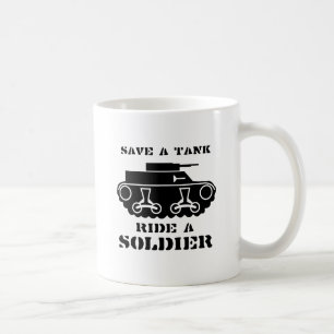 SAVE A TANK. RIDE A SOLDIER. COFFEE MUG