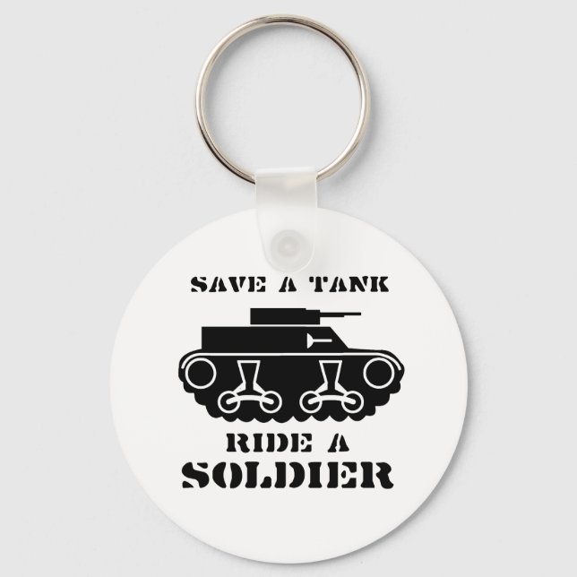 SAVE A TANK. RIDE A SOLDIER. KEY RING (Front)