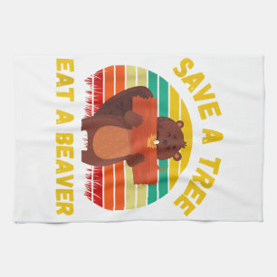 Save a Tree Eat a Beaver Funny Beaver Pun Adult Hu Tea Towel