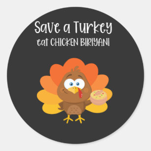 save a turkey eat chicken biriyani T-Shirt Classic Round Sticker