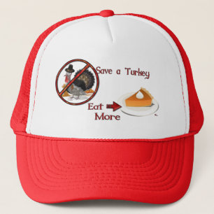 Save a Turkey Eat More Pie THANKSGIVING Trucker Hat