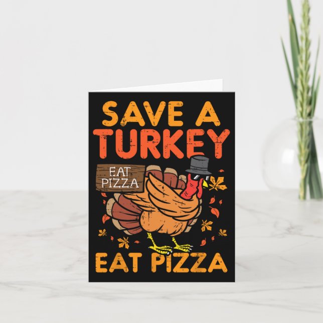 Save A Turkey Eat Pizza Fun Thanksgiving Food Love Card (Front)