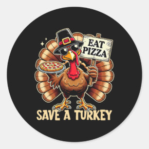 Save A Turkey Eat Pizza Funny Happy Thanksgiving F Classic Round Sticker