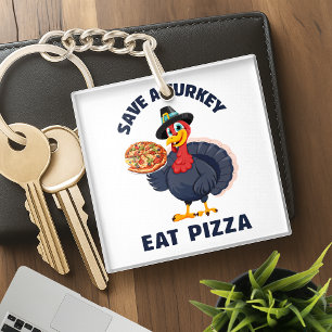 Save A Turkey Eat Pizza Funny Happy Thanksgiving Key Ring