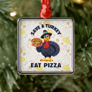 Save A Turkey Eat Pizza Funny Happy Thanksgiving Metal Tree Decoration