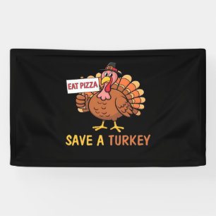 Save A Turkey Eat Pizza Funny Thanksgiving Classic Banner