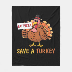 Save A Turkey Eat Pizza Funny Thanksgiving Classic Fleece Blanket