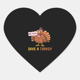 Save A Turkey Eat Pizza Funny Thanksgiving Classic Heart Sticker