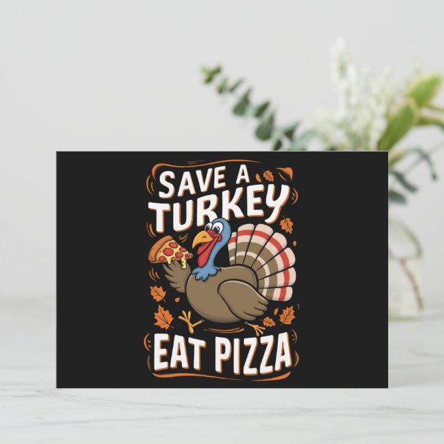 Save A turkey Eat Pizza Funny Thanksgiving Costume Holiday Card (Standing Front)