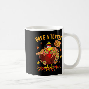 Save A Turkey Eat Pizza Funny Thanksgiving Men Wom Coffee Mug