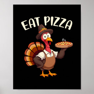 Save A Turkey Eat Pizza Funny Thanksgiving Men Wom Poster