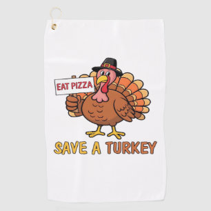 Save A Turkey Eat Pizza Funny Thanksgiving Oversiz Golf Towel