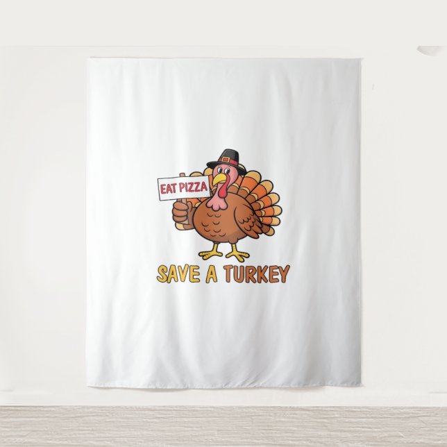 Save A Turkey Eat Pizza Funny Thanksgiving Oversiz Tapestry (Front)