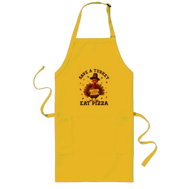 Save a Turkey Eat Pizza – Funny Thanksgiving Pizza Long Apron (Front)