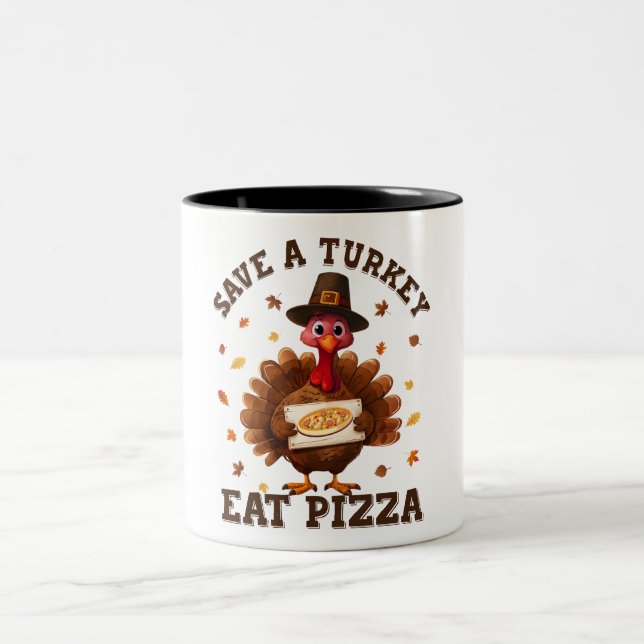 Save a Turkey Eat Pizza – Funny Thanksgiving Pizza Two-Tone Coffee Mug (Center)