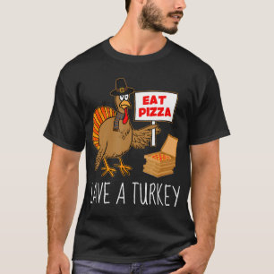 Save A Turkey Eat Pizza Funny Thanksgiving Vegan T-Shirt
