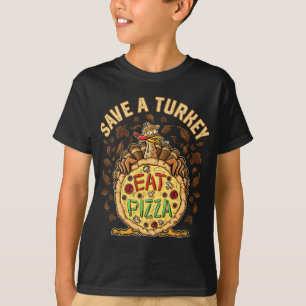 Save A Turkey Eat Pizza Thanksgiving Funny Quotes T-Shirt