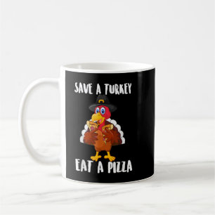 Save A Turkey Eat Pizza Thanksgiving Kids Adult Ve Coffee Mug