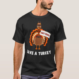 Save A Turkey Eat Pizza Thanksgiving Kids Adult Ve T-Shirt