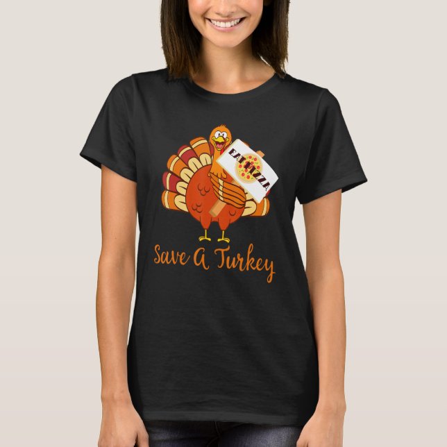 Save A Turkey Eat Pizza Thanksgiving Kids Adult Ve T-Shirt (Front)