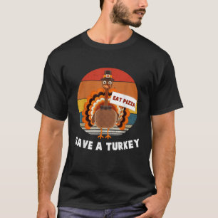 Save A Turkey Eat Pizza Vintage Thanksgiving Retro T-Shirt