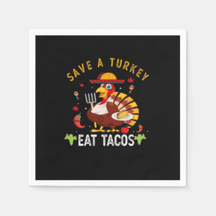 Save A Turkey Eat Tacos Funny Mexican Napkin