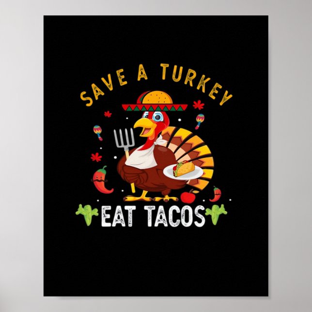 Save A Turkey Eat Tacos Funny Mexican Poster (Front)