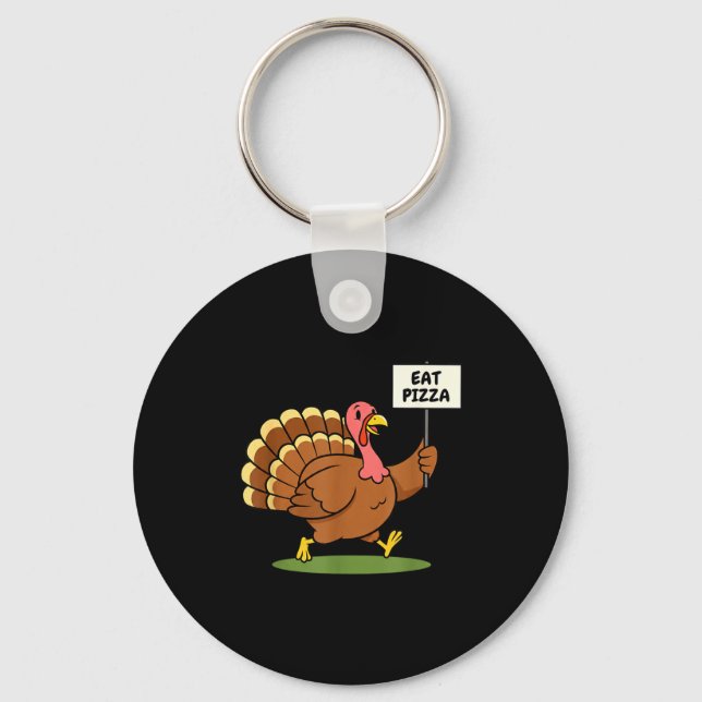 Save A Turkey, Eat Zza Funny Thanksgiving Design F Key Ring (Front)