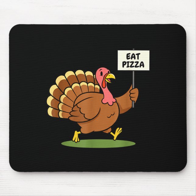 Save A Turkey, Eat Zza Funny Thanksgiving Design F Mouse Mat (Front)