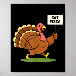 Save A Turkey, Eat Zza Funny Thanksgiving Design F Poster