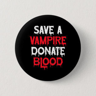 Save A Vampire Donate Blood Halloween Costume  6 Cm Round Badge