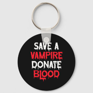 Save A Vampire Donate Blood Halloween Costume  Key Ring