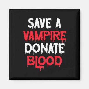 Save A Vampire Donate Blood Halloween Costume  Magnet