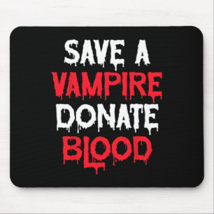 Save A Vampire Donate Blood Halloween Costume Mouse Mat