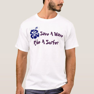 Save A Wave! T-Shirt