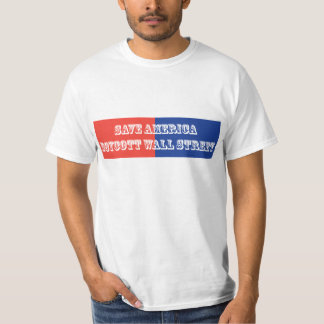 Save America Boycott Wall Street T-Shirt