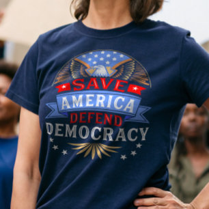 Save America Defend Democracy T-Shirt