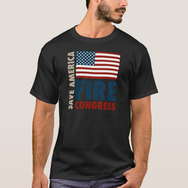 Save America Fire Congress T-Shirt (Front)