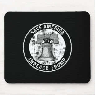 Save America Impeach Trump Liberty Bell Anti Trump Mouse Mat