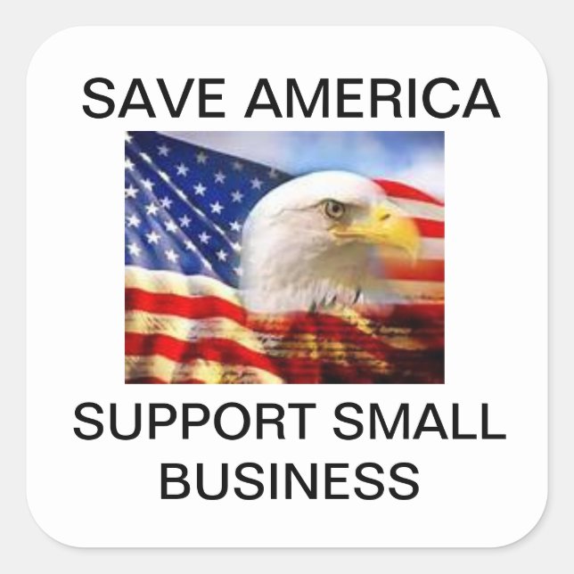 Save America- Support Small Business Square Sticker (Front)