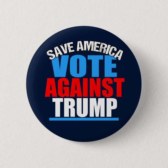 Save America Vote Against Trump 6 Cm Round Badge (Front)