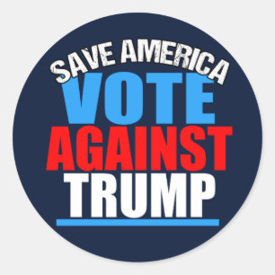 Save America Vote Against Trump Classic Round Sticker