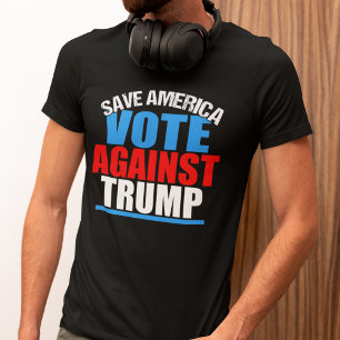 Save America Vote Against Trump Election T-Shirt