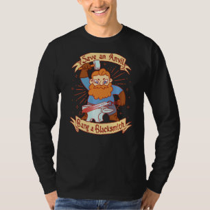 Save An Anvil Bang A Blacksmith Blacksmith 1 T-Shirt